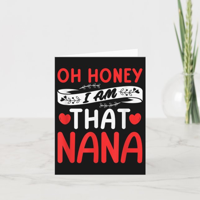 Tarjeta Oh Honey, That I Am Nana Funny Grandma Mother's Da (Anverso)