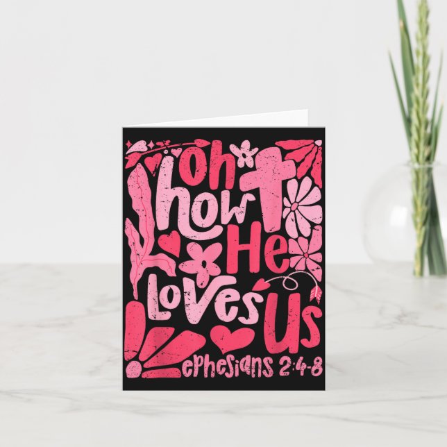 Tarjeta Oh How He Loves Us Boho Valentine Flower Jesus Chr (Anverso)