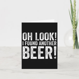 Tarjeta Oh Mira Encontré Otra Cerveza Divertido Día de San