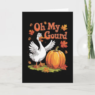 Tarjeta Oh My Gourd Ganso Calabaza Divertido Otoño Día de 