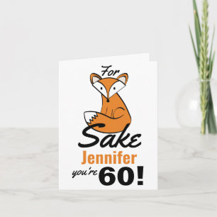Tarjeta Oh, para Fox Sake 60 cumpleaños personalizado
