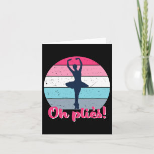 Tarjeta Oh Plies Funny Ballet Dance Punks Vintage Retro Ba