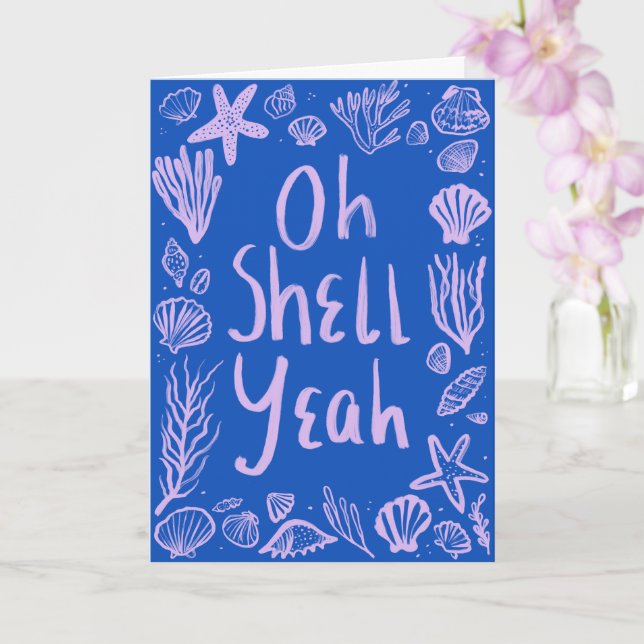 Tarjeta OH SHELL YEAH Seashell Beach Birthday Felicitacion (Orquídea)