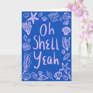 Tarjeta OH SHELL YEAH Seashell Beach Birthday Felicitacion
