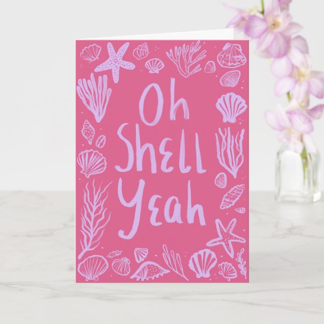 Tarjeta OH SHELL YEAH Seashell Beach Birthday Felicitacion (Orquídea)