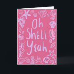 Tarjeta OH SHELL YEAH Seashell Beach Birthday Felicitacion<br><div class="desc">También disponible como descarga digital para enviar rápidamente correos electrónicos y guardar en el correo. ¡Dulce concha de concha para felicitar a alguien o desearle un feliz cumpleaños! Haga clic en "editar usando la herramienta de diseño" para ajustar los colores y las colocaciones y añadir texto en el interior. También...</div>