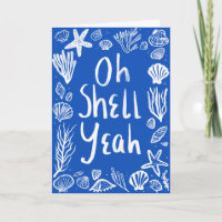 OH SHELL YEAH Seashell Beach Birthday Felicitacion