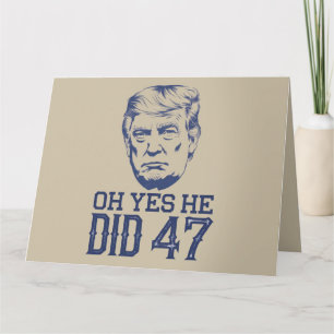 Tarjeta Oh Sí, Lo Hizo 47 Trump 2024