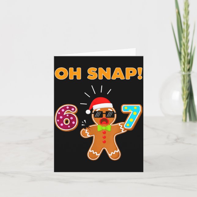 Tarjeta Oh Snap 67 Six Seven Meme Gingerbread Man Funny 67 (Anverso)
