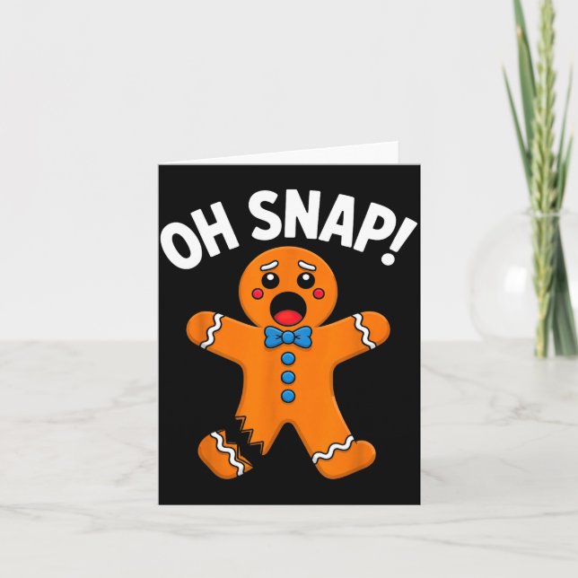 Tarjeta Oh Snap Gingerbread Man Xmas Boys Girls Kids Adult (Anverso)