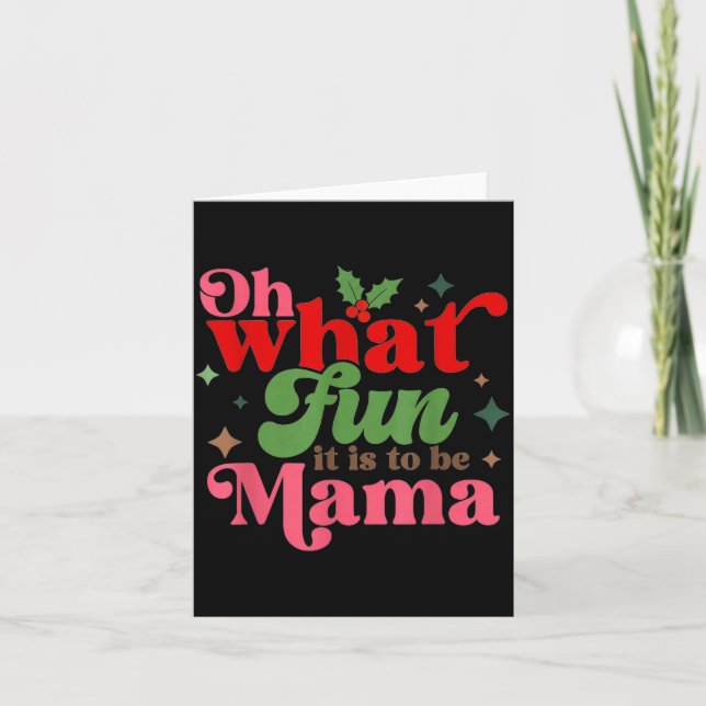 Tarjeta Oh What Fun It Is To Be Mama Christmas Family  (Anverso)