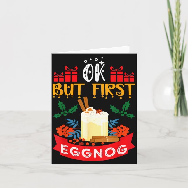 Tarjeta Ok But First Eggnog Funny Christmas Eggnog Lover  (Anverso)