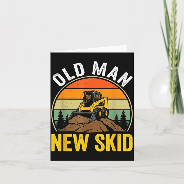 Tarjeta Old Man New Skid Funny Skid Steer Operator  (Anverso)
