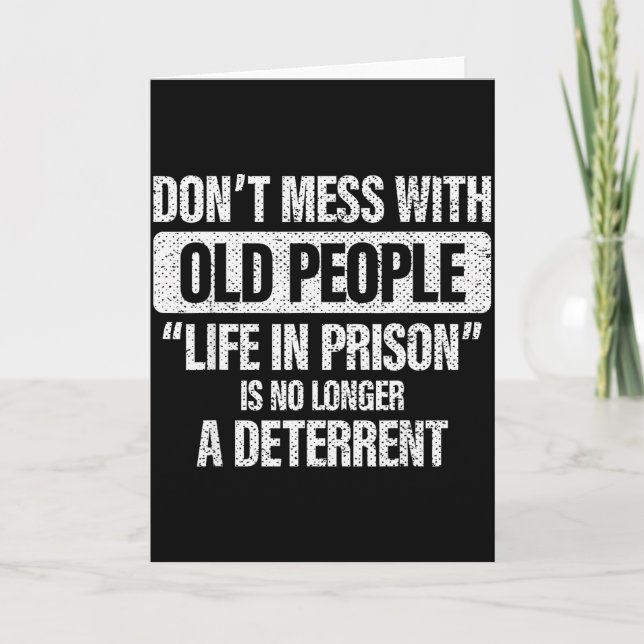 Tarjeta Old People Gag Don't Mess With Old People Prison  (Anverso)