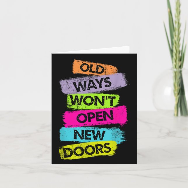 Tarjeta Old Ways Won't Open New Doors Motivational Quotes  (Anverso)
