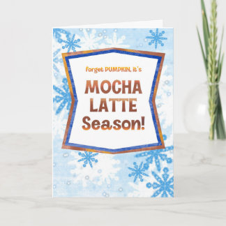 Tarjeta Olvídate de la Calabaza ¡Es la Temporada del Mocha