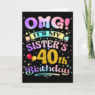 Tarjeta Omg Es El Cumpleaños 40 De Mi Hermana Feliz 40 Año