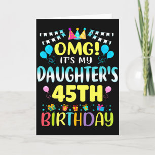 Tarjeta Omg Es El Cumpleaños Número 45 De Mi Hija Dulces 4