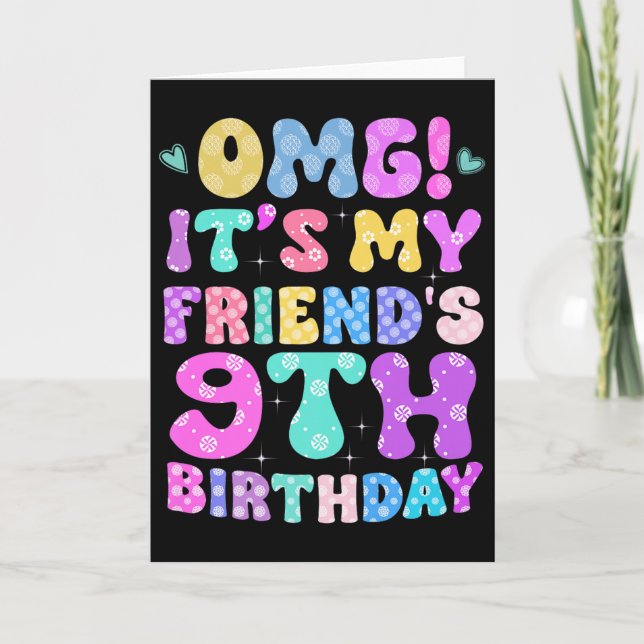 Tarjeta Omg Its My Friends 9th Birthday Flowers 9 Years Ol (Anverso)