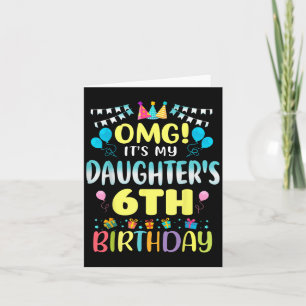 Tarjeta Omg sus hijas 6 cumpleaños dulce 6 años Ol