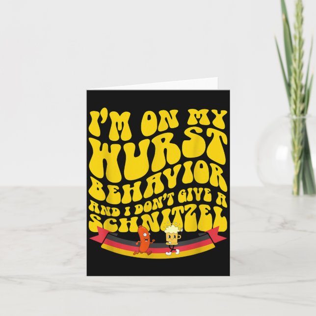 Tarjeta On My Wurst Behavior And I Dont Give A Schnitzel  (Anverso)