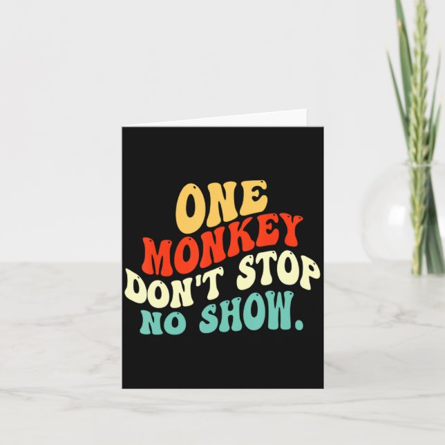 Tarjeta One Monkey Dont Stop No Show  (Anverso)