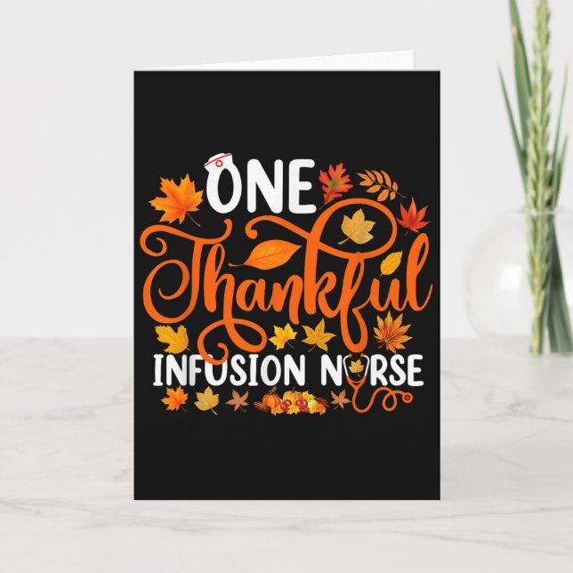 Tarjeta One Thankful Infusion Nurse Funny Fall Autumn Than (Anverso)