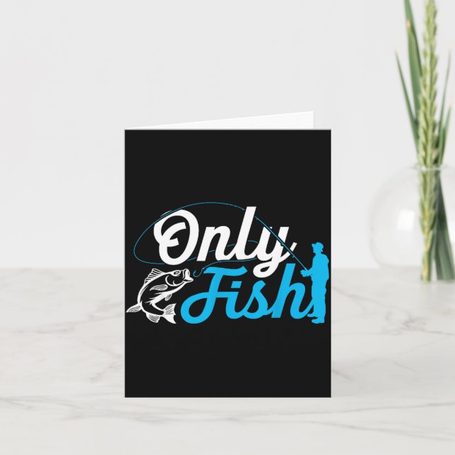 Tarjeta Only Fish Funny B Fishing Humor Lover Fisherman Da (Anverso)