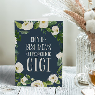 Tarjeta Only the Best Moms Get Promoted to Gigi