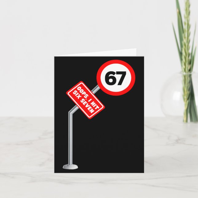 Tarjeta Oops I Hit 6 7 Six Seven Funny 67 Speed Limit Sign (Anverso)