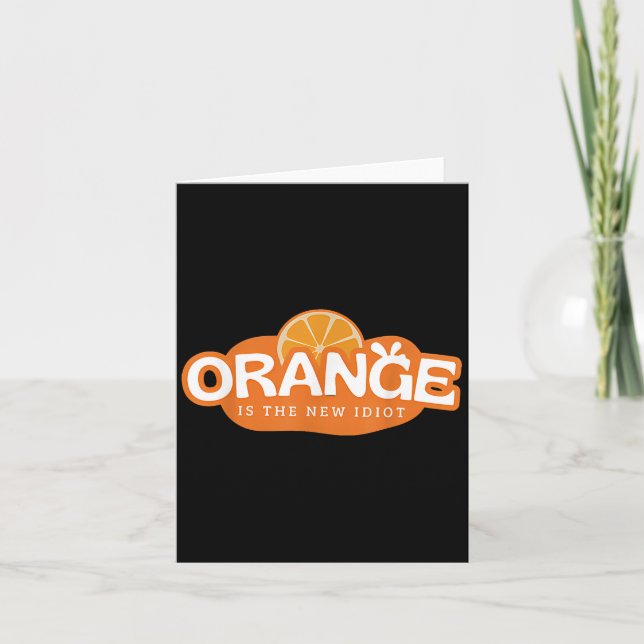 Tarjeta Orange Is The New Idiot Lemon Bleached Funny Sayin (Anverso)