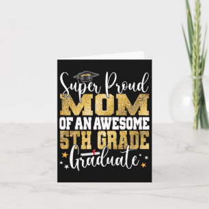 Tarjeta Orgullosa Madre De Un Impresionante Graduado De 5º