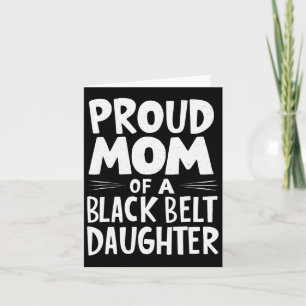 Tarjeta Orgullosa Mamá De Una Hija Del Cinturón Negro 11