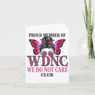 Tarjeta Orgulloso Miembro De Wdnc No Nos Importa Club