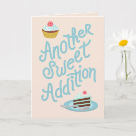Tarjeta Otra dulce adición - Felicitaciones por el nuevo b