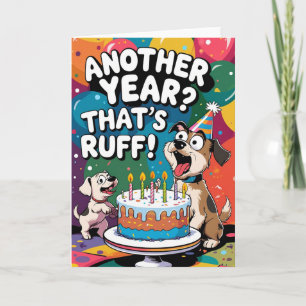 Tarjeta ¿Otro año? ¡Eso es Ruff! Cumpleaños divertida de p