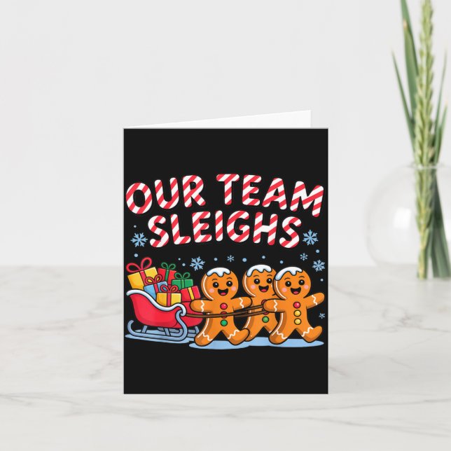 Tarjeta Our Team Sleighs Christmas Gingerbread And Xmas Sq (Anverso)