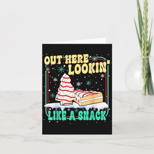 Tarjeta Out Here Lookin' Like A Snack Christmas Cakes Debb (Anverso)