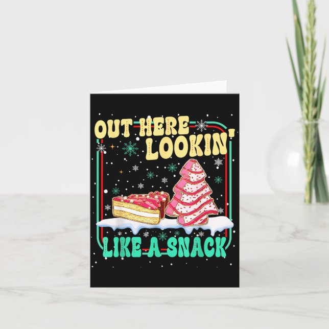 Tarjeta Out Here Lookin' Like A Snack Christmas Cakes Debb (Anverso)