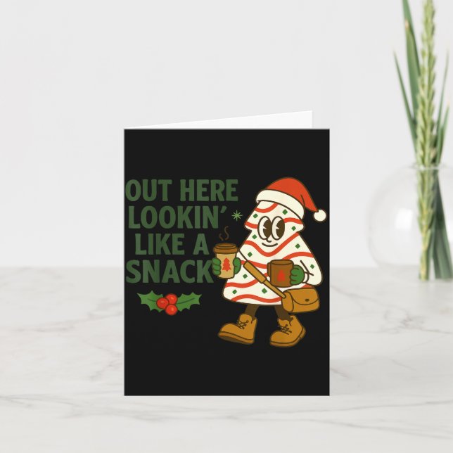 Tarjeta Out Here Lookin' Like A Snack Debbie Cakes Christm (Anverso)