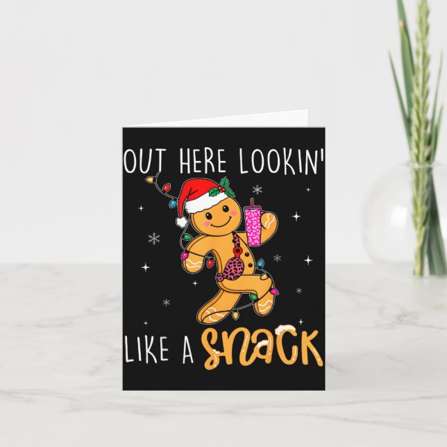 Tarjeta Out Here Looking Like A Snack Funny Boujee Xmas Gi (Anverso)