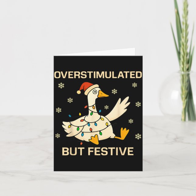 Tarjeta Overstimulated But Festive Goose Christmas Funny H (Anverso)
