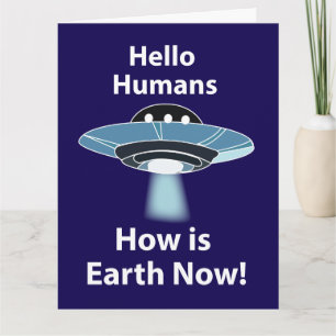 Tarjeta OVNI Hola Humanos Cómo Está la Tierra Ahora OVNI
