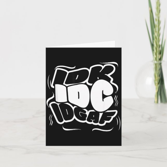 Tarjeta P Graffiti Idk I Idgaf Funny Sarcasm Quote  (Anverso)