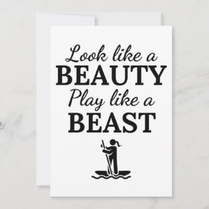 Tarjeta Paddleboard: Look like a beauty play like a beast.