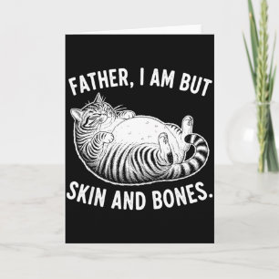 Tarjeta Padre, no soy más que piel y huesos Gato divertido