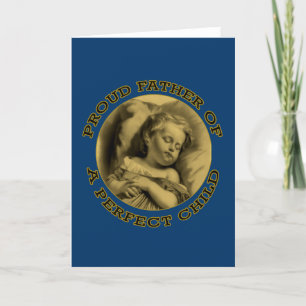 TARJETA PADRE ORGULLOSO DE UN NIÑO PERFECTO