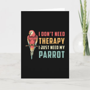 Tarjeta Pájaro loro que no necesito loros animales de tera