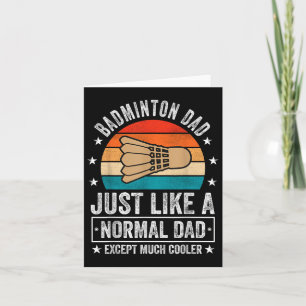 Tarjeta Papá de bádminton igual que un papá normal excepto