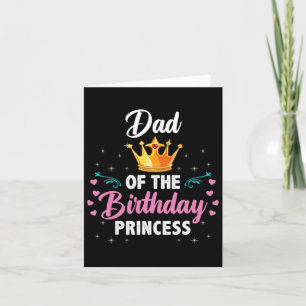 Tarjeta Papá De La Princesa De Cumpleaños